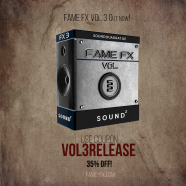 Fame FX Vol 3 Just Released
